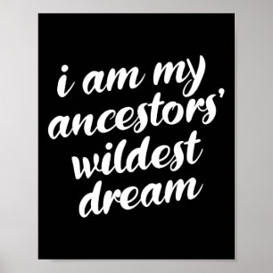 Är min ancestors Wildest Dream Black History Month Poster