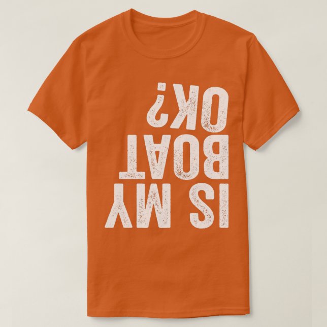 Är min båt okej? t shirt (Design framsida)