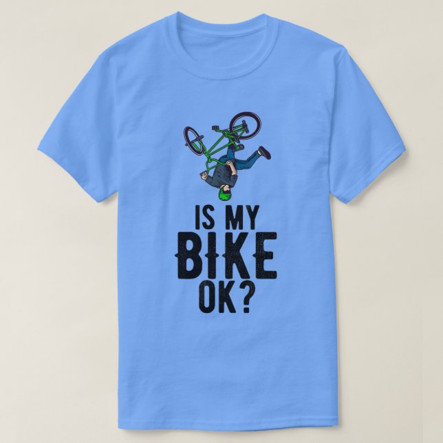 Är min bike OK Cycle Rider Cyclist BMX T Shirt (Design framsida)