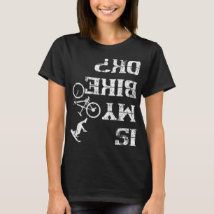 Är min bike OK Cycling Stunt-olycka? T Shirt