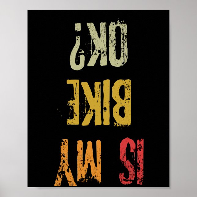 Är min bike Ok Retro BMX Cycling Old school Biker Poster (Framsidan)