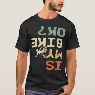Är min bike Ok Retro Funny Biker? T Shirt