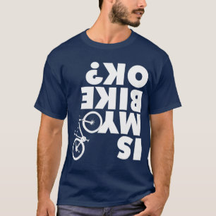 Är min bike okej, kul Mountain Bike? T Shirt