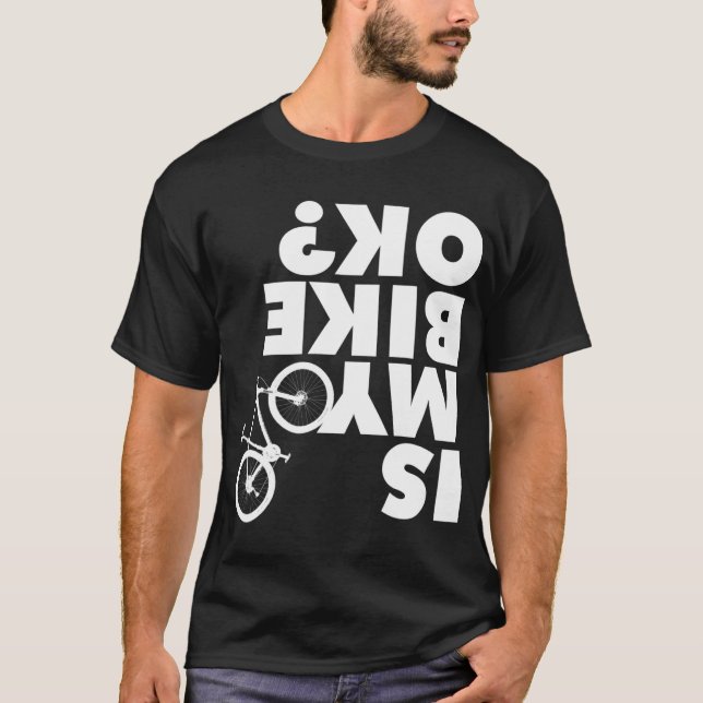 Är min bike okej, kul Mountain Bike? T Shirt (Framsida)