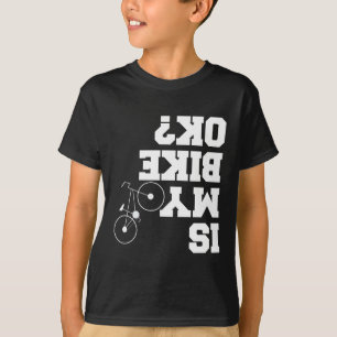 Är min Bike okej? Monteringscykel MTB Cycle Joke T Shirt