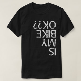 Är min bike okej? t shirt
