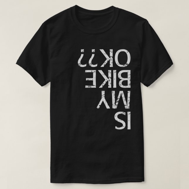 Är min bike okej? t shirt (Design framsida)