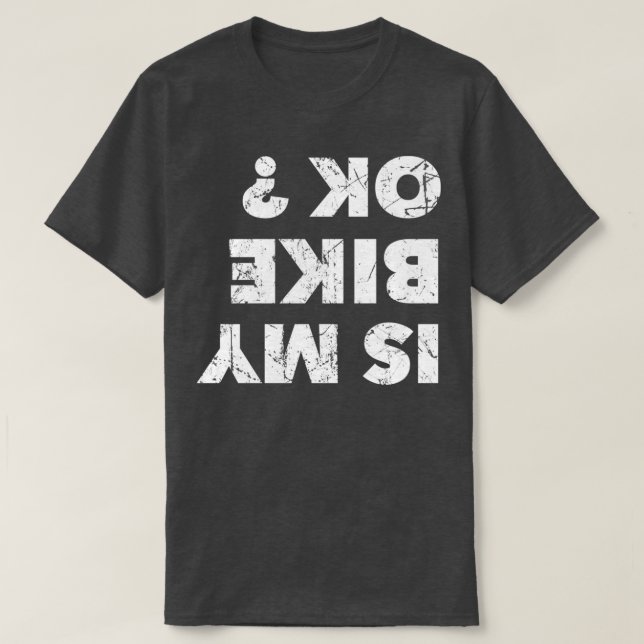 Är min bike okej t shirt (Design framsida)