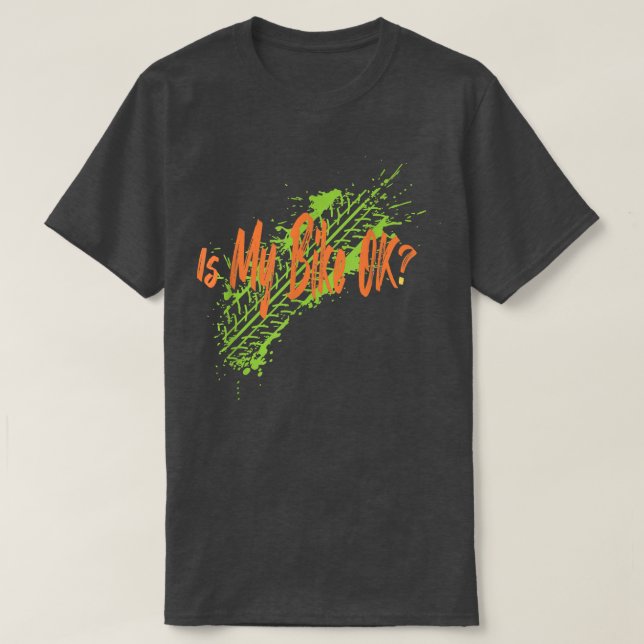 Är min bike okej t shirt (Design framsida)