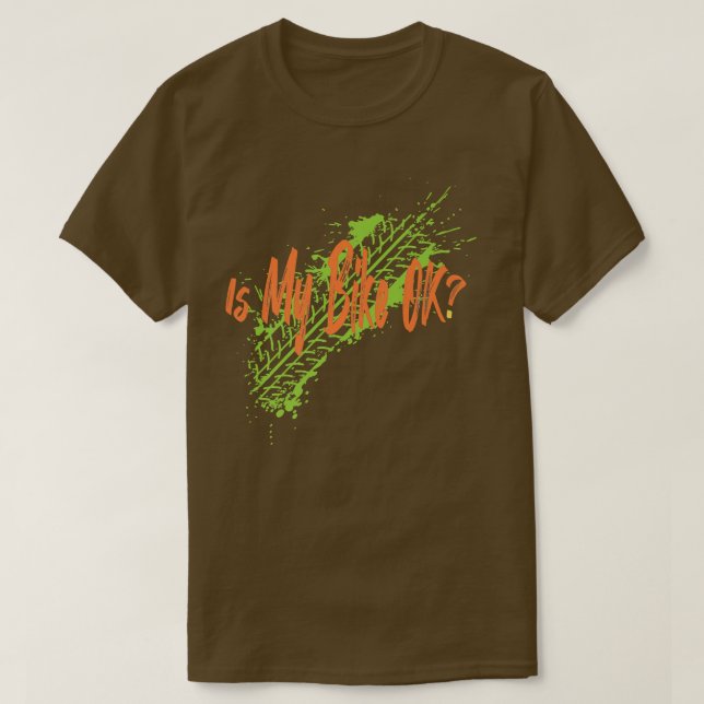 Är min bike okej t shirt (Design framsida)