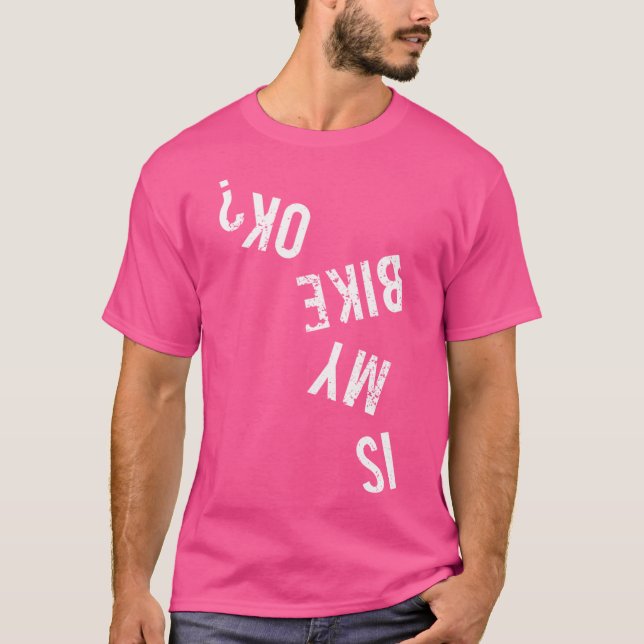 Är min bike okej? t shirt (Framsida)
