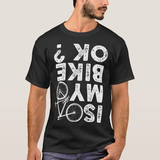 Är min bike okej? t shirt (Framsida)