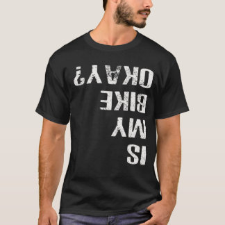 Är min Biker Dirt Biking? T Shirt
