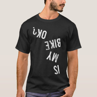 Är Min Cykel Ok T Shirt
