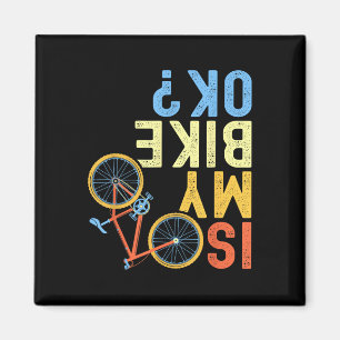 Är min cykel okej, rolig cyklisthumor magnet