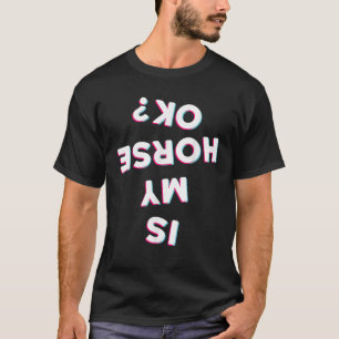 Är min häst okej Equestrian Apparel? T Shirt