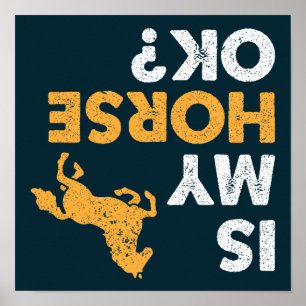 Är min häst okej? Rolig upp-och-ner equestrian Poster