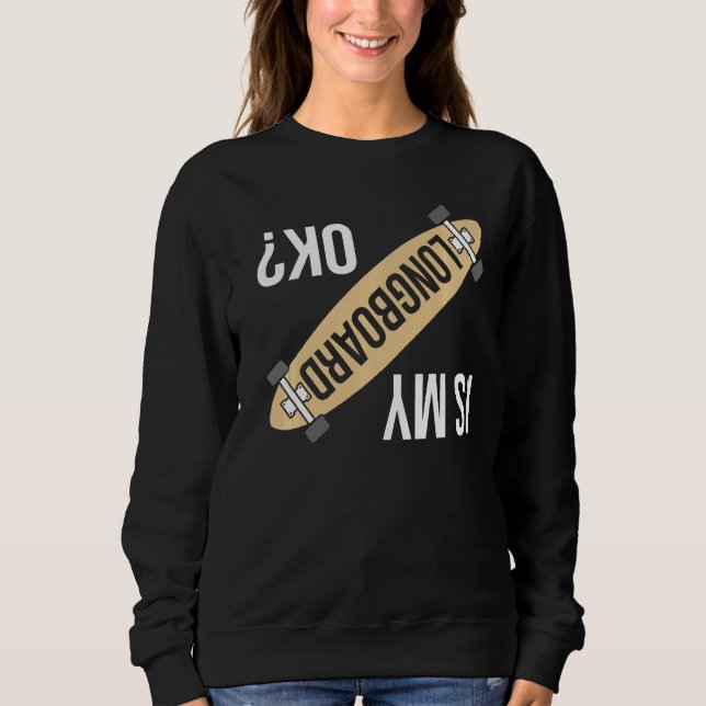 Är min Longboard OK Longboarding Skateboard G T Shirt (Framsida)