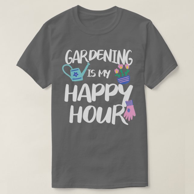  är min Lycklig-timmars Garden Gardener TShirt T Shirt (Design framsida)