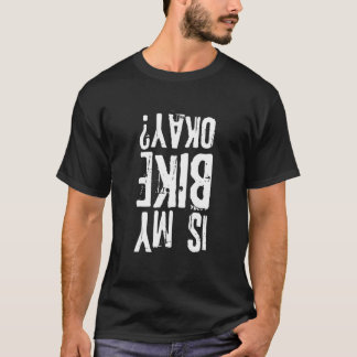 Är min motorcykel okej? t shirt