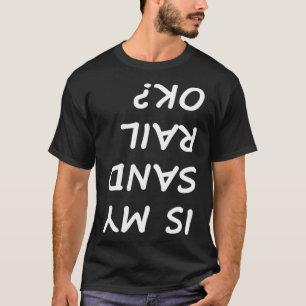 Är min Sand Rail Ok, noj Dune Buggy Manar Women? T Shirt