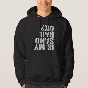 Är min sandrulle okej? Drivrutinsraster på väg Hoodie