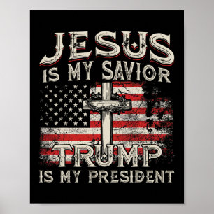 Är min Savior-trump min president amerikanska Flag Poster