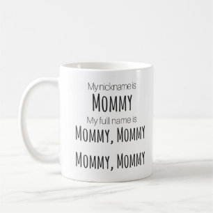 "Är min smeknamn den mamma" muggen Kaffemugg