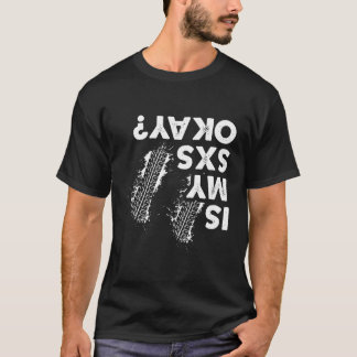 Är mina sex okej sida vid sida med Sxs Utv T Shirt