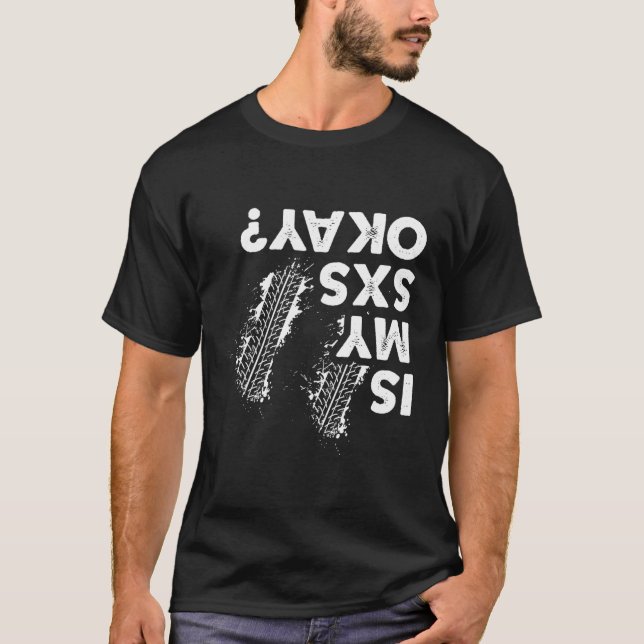Är mina sex okej sida vid sida med Sxs Utv T Shirt (Framsida)