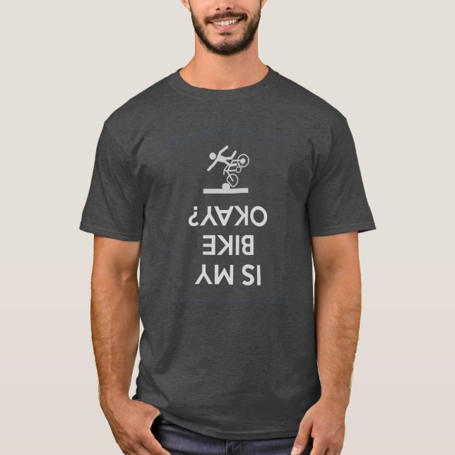 Är mitt cykelgodkännande? - Roliga BikingCycling T Shirt (Framsida)
