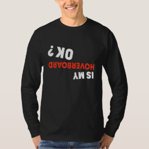 Är mitt överbord okej, överbordskorpan? t shirt