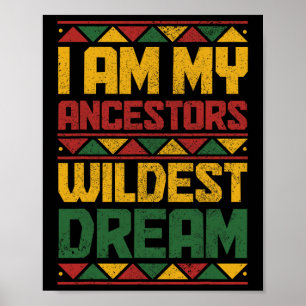 Är My Ancestors Wildest Dream Black History Junete Poster