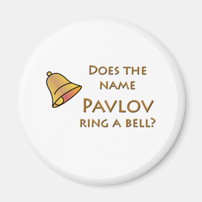 Är Namn Pavlov Ring en bell? Magnet (Framsidan)