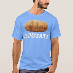 Är potatis 1 t shirt