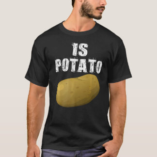 Är potatis enligt vad som visas på TV i sena kväll T Shirt