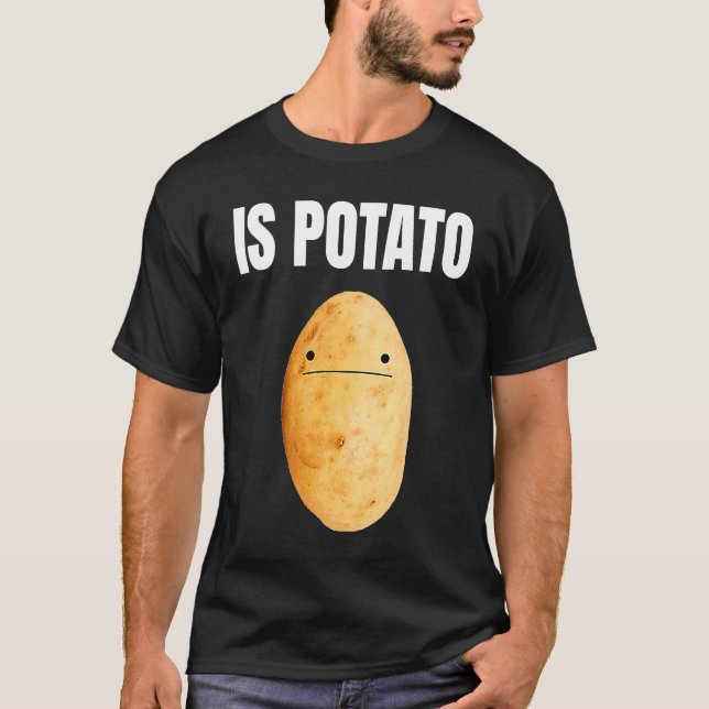 Är potatis potatis potatis? t shirt (Framsida)