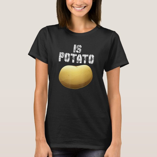 Är potatis så som det ses på sent ikväll är potati t shirt (Framsida)