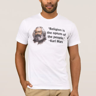 "Är religionen opiet av folket.", T-tröja Tee Shirt