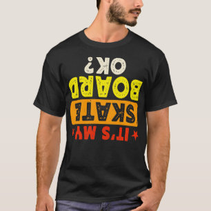 Är Skateboard Ok Skater Skateboarding Skattning T Shirt