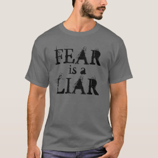 "Är skräck t-skjortan för en Liar" Tee Shirt
