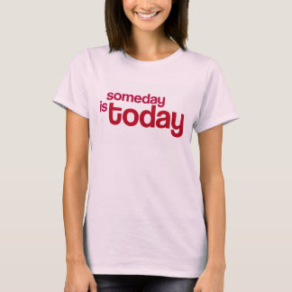 Är Someday todayen Tee