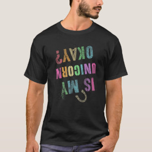 Är tjejen Horseback Rider MY UNICORN OKAY? Equestr T Shirt
