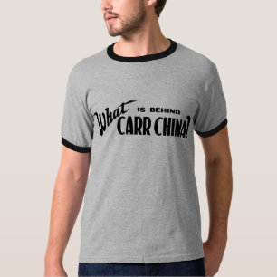 Är vad bak den Carr chinan? Tee Shirt