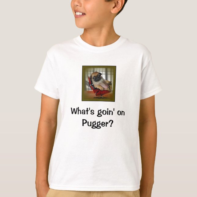 Är vad Goin på Pugger? T-shirt (Framsida)