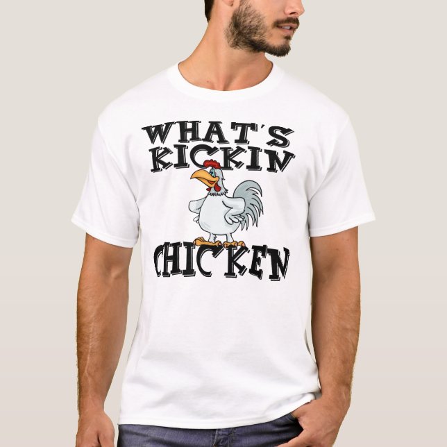 Är vad Kickin höna? Tee Shirt (Framsida)