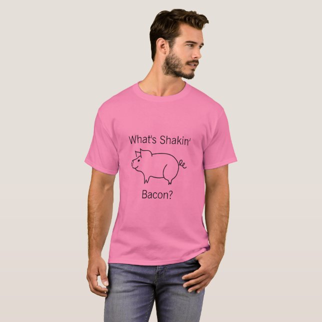 Är vad Shakin bacon? Skjorta Tee Shirt (Hel framsida)