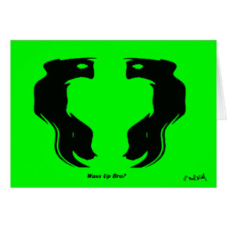 Är vad upp Bro? Hälsningskort