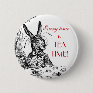 'Är varje Time Tea Time!", ~Alicen i underland Knapp