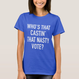 Är vem den Castin som otäckt rösta? T-shirt